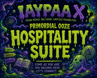 IAYPAA X Primordial Ooze Hospitality Suite flyer — Come as you are. You belong here. Let's connect.